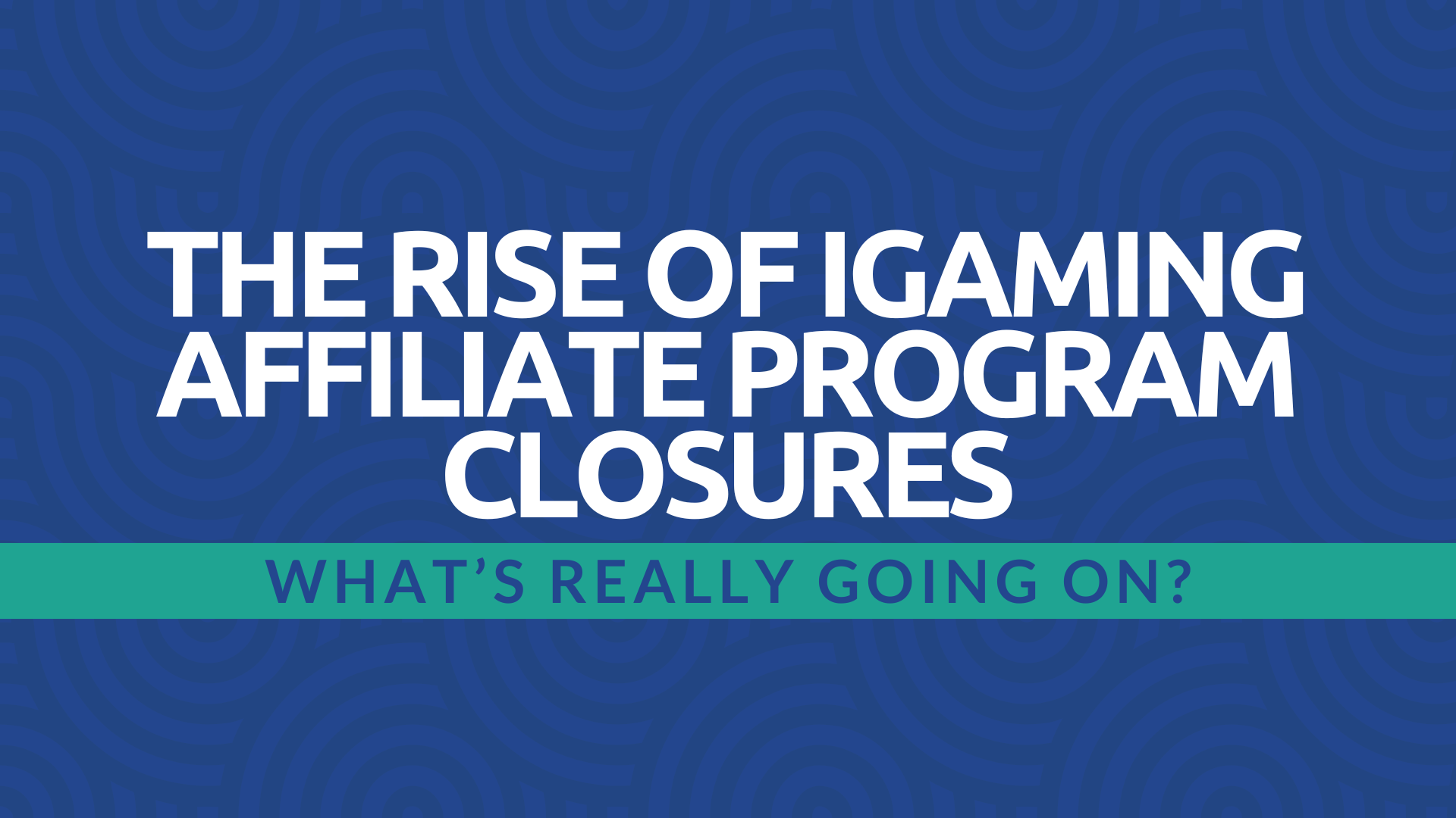 The Rise of iGaming Affiliate Program Closures: What’s Really Going On